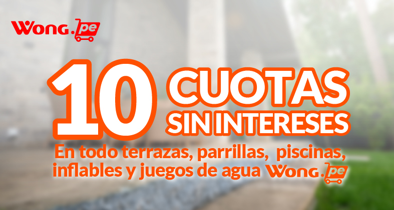 En todo terrazas, parrillas, piscinas, inflables y juegos de agua Wong.pe con tu Tarjeta Cencosud